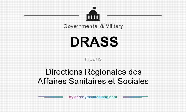 What does DRASS mean? It stands for Directions Régionales des Affaires Sanitaires et Sociales
