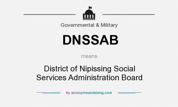 What does DNSSAB mean? It stands for District of Nipissing Social Services Administration Board