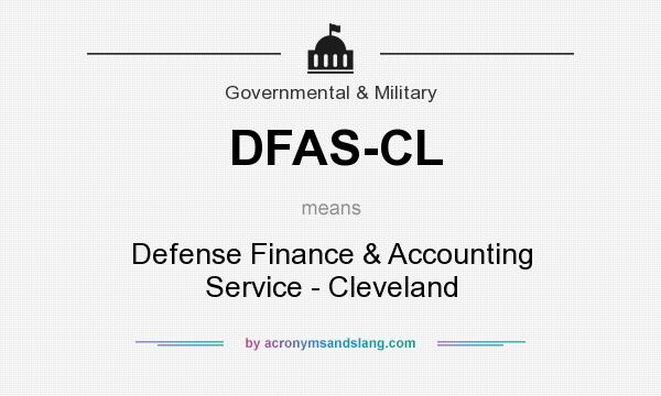 What does DFAS-CL mean? It stands for Defense Finance & Accounting Service - Cleveland