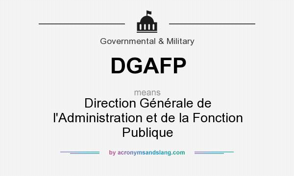 What does DGAFP mean? It stands for Direction Générale de l`Administration et de la Fonction Publique