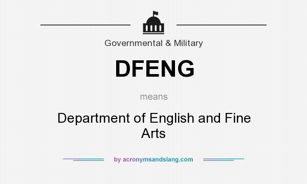 What does DFENG mean? It stands for Department of English and Fine Arts