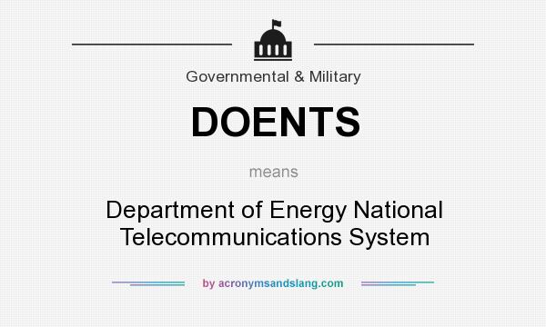 What does DOENTS mean? It stands for Department of Energy National Telecommunications System