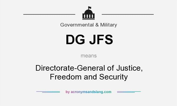 What does DG JFS mean? It stands for Directorate-General of Justice, Freedom and Security