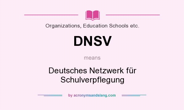 What does DNSV mean? It stands for Deutsches Netzwerk für Schulverpflegung