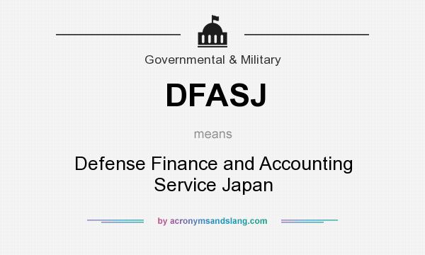 What does DFASJ mean? It stands for Defense Finance and Accounting Service Japan