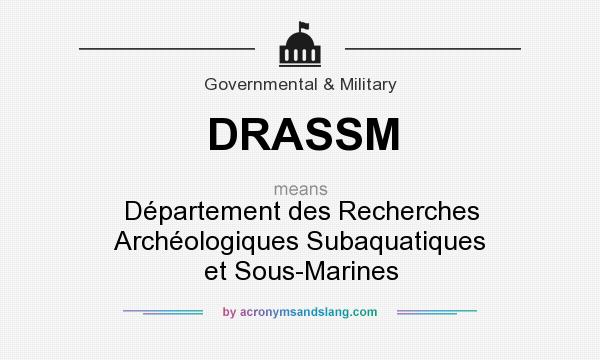 What does DRASSM mean? It stands for Département des Recherches Archéologiques Subaquatiques et Sous-Marines
