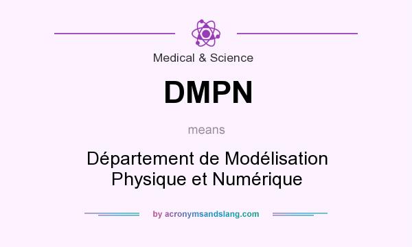 What does DMPN mean? It stands for Département de Modélisation Physique et Numérique