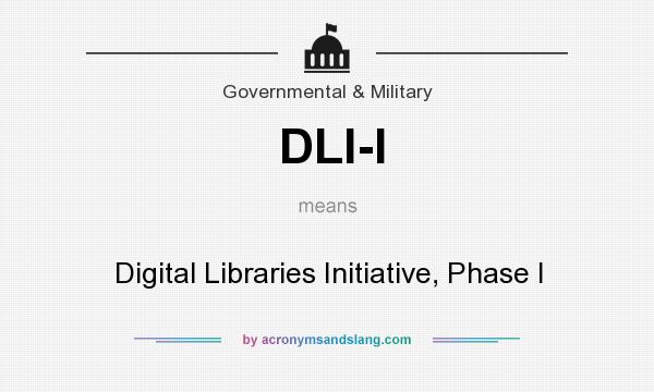 What does DLI-I mean? It stands for Digital Libraries Initiative, Phase I