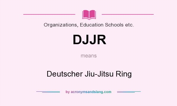 What does DJJR mean? It stands for Deutscher Jiu-Jitsu Ring
