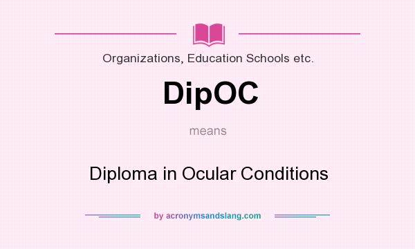 What does DipOC mean? It stands for Diploma in Ocular Conditions