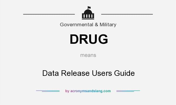 What does DRUG mean? It stands for Data Release Users Guide