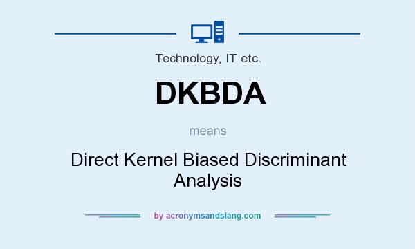 What does DKBDA mean? It stands for Direct Kernel Biased Discriminant Analysis
