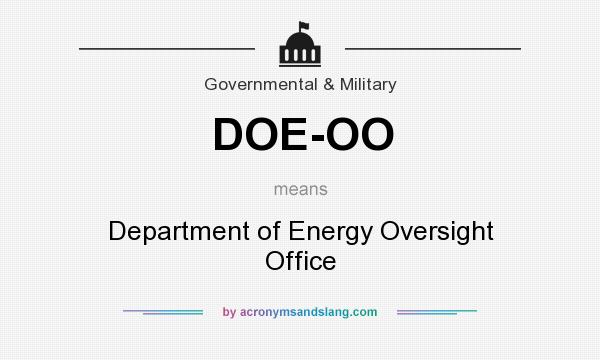What does DOE-OO mean? It stands for Department of Energy Oversight Office