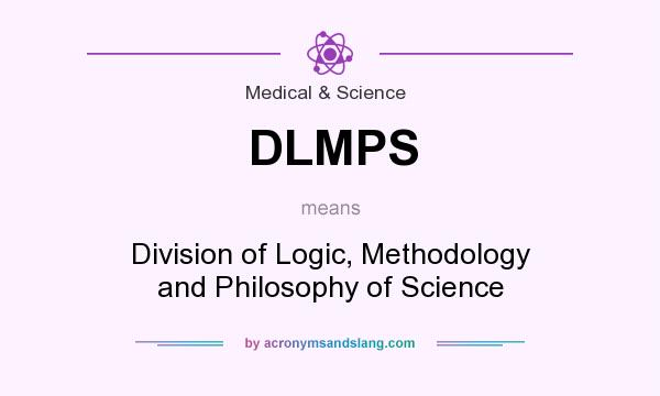 What does DLMPS mean? It stands for Division of Logic, Methodology and Philosophy of Science