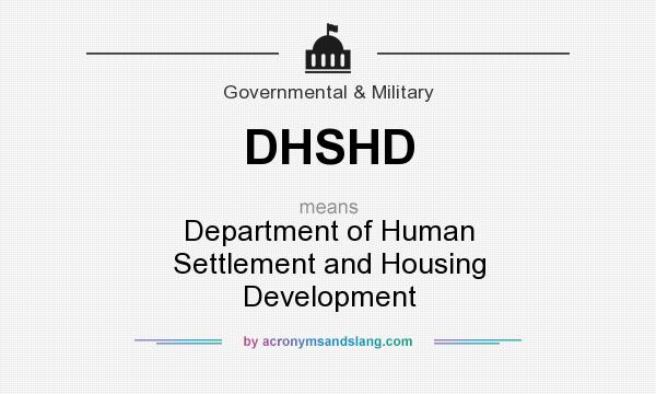 What does DHSHD mean? It stands for Department of Human Settlement and Housing Development