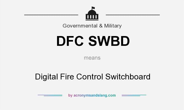 What does DFC SWBD mean? It stands for Digital Fire Control Switchboard