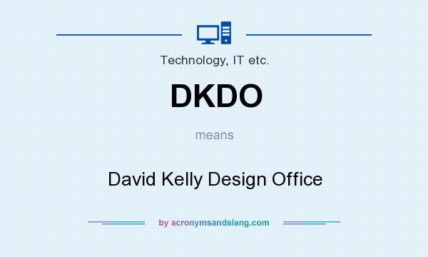What does DKDO mean? It stands for David Kelly Design Office