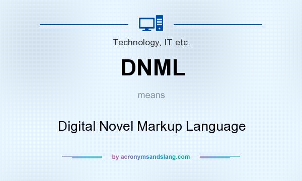 What does DNML mean? It stands for Digital Novel Markup Language