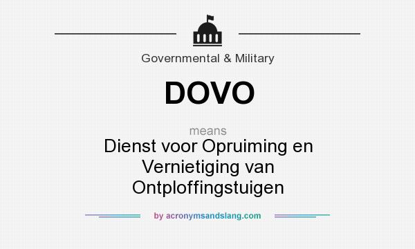 What does DOVO mean? It stands for Dienst voor Opruiming en Vernietiging van Ontploffingstuigen
