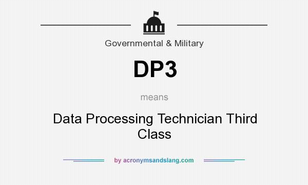 What does DP3 mean? It stands for Data Processing Technician Third Class