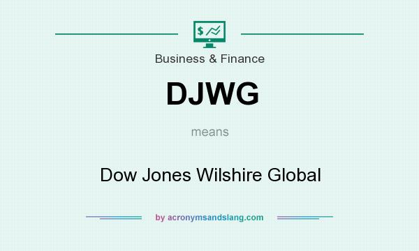 What does DJWG mean? It stands for Dow Jones Wilshire Global