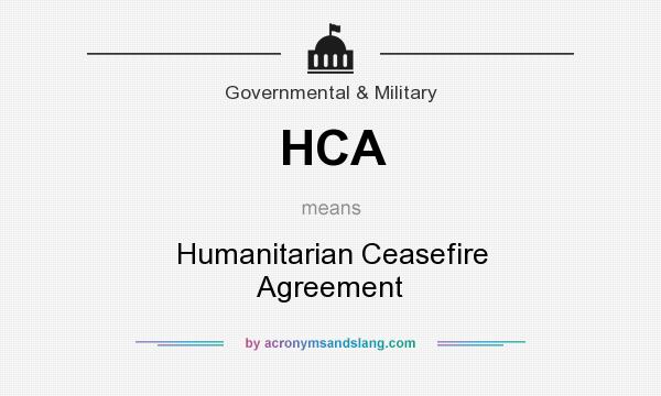 What does HCA mean? It stands for Humanitarian Ceasefire Agreement