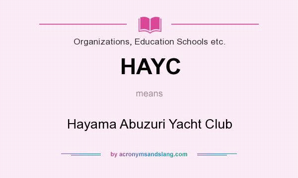 What does HAYC mean? It stands for Hayama Abuzuri Yacht Club
