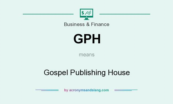 What does GPH mean? It stands for Gospel Publishing House