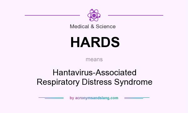 What does HARDS mean? It stands for Hantavirus-Associated Respiratory Distress Syndrome