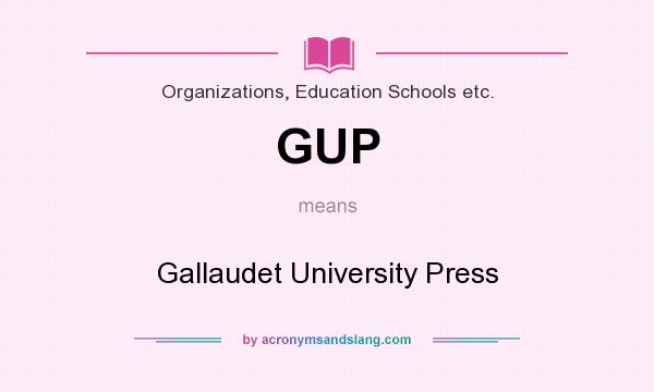 What does GUP mean? It stands for Gallaudet University Press
