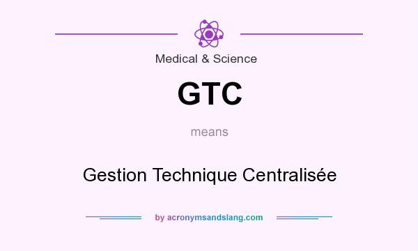 What does GTC mean? It stands for Gestion Technique Centralisée