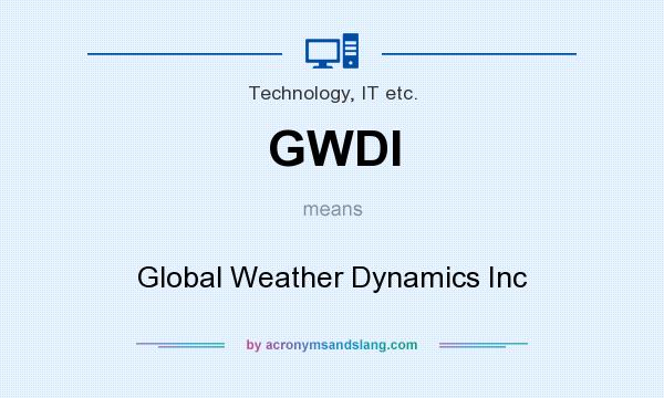 What does GWDI mean? It stands for Global Weather Dynamics Inc