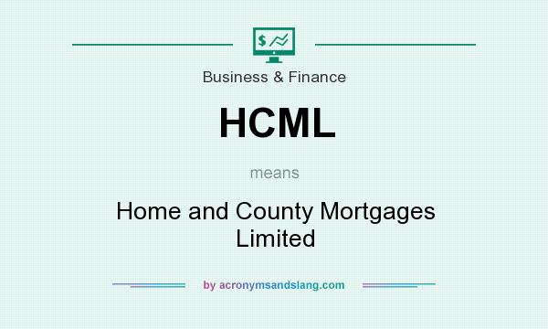What does HCML mean? It stands for Home and County Mortgages Limited