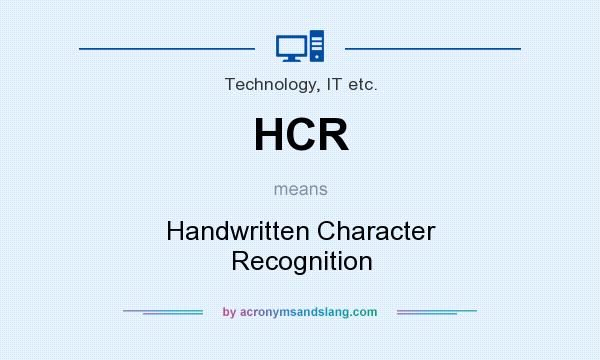 What does HCR mean? It stands for Handwritten Character Recognition