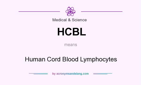 What does HCBL mean? It stands for Human Cord Blood Lymphocytes
