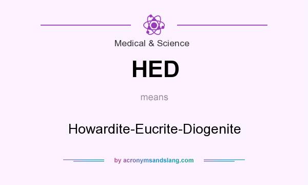 What does HED mean? It stands for Howardite-Eucrite-Diogenite