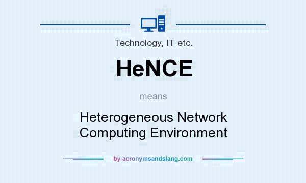 What does HeNCE mean? It stands for Heterogeneous Network Computing Environment