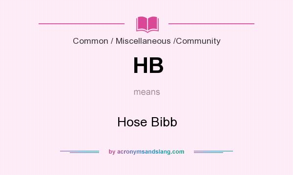 What does HB mean? It stands for Hose Bibb