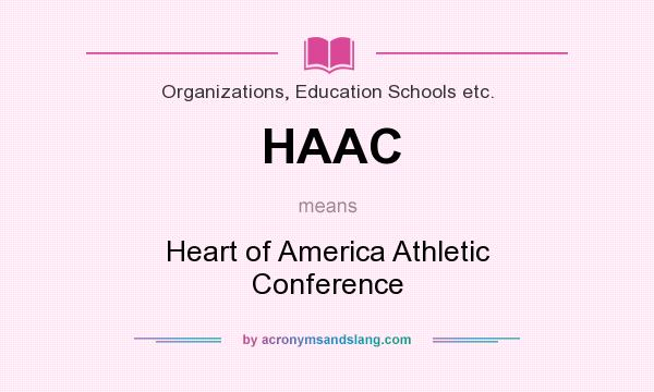 What does HAAC mean? It stands for Heart of America Athletic Conference