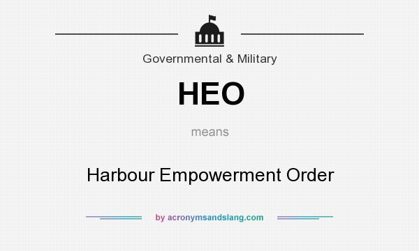 What does HEO mean? It stands for Harbour Empowerment Order