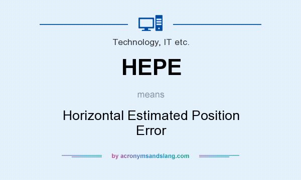 What does HEPE mean? It stands for Horizontal Estimated Position Error