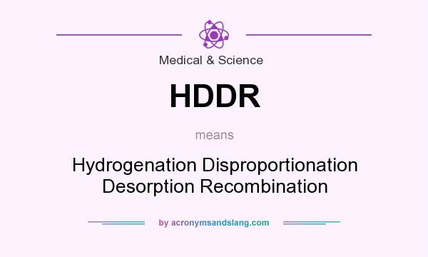 What does HDDR mean? It stands for Hydrogenation Disproportionation Desorption Recombination