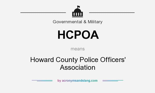 What does HCPOA mean? It stands for Howard County Police Officers` Association