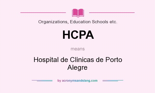 What does HCPA mean? It stands for Hospital de Clinicas de Porto Alegre