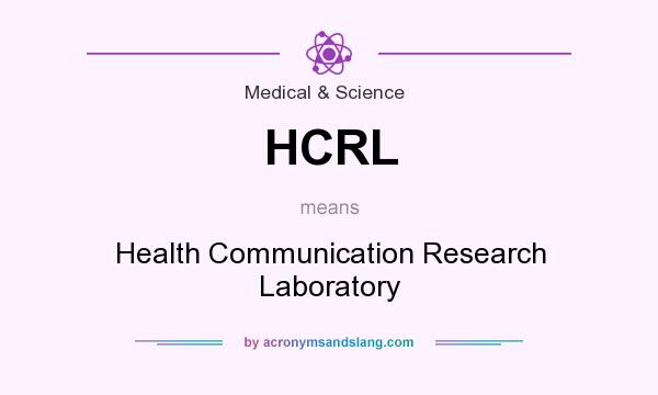 What does HCRL mean? It stands for Health Communication Research Laboratory