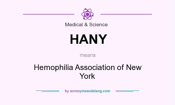 What does HANY mean? It stands for Hemophilia Association of New York