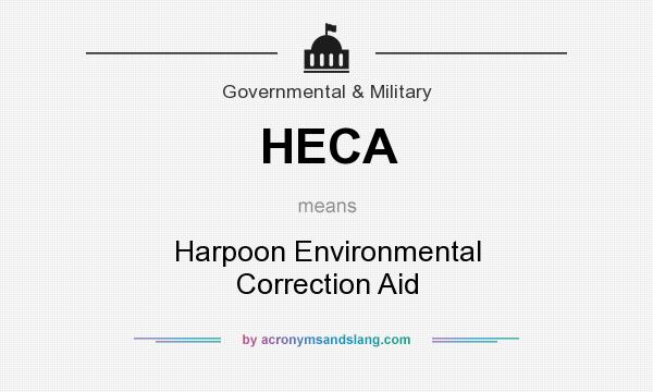What does HECA mean? It stands for Harpoon Environmental Correction Aid