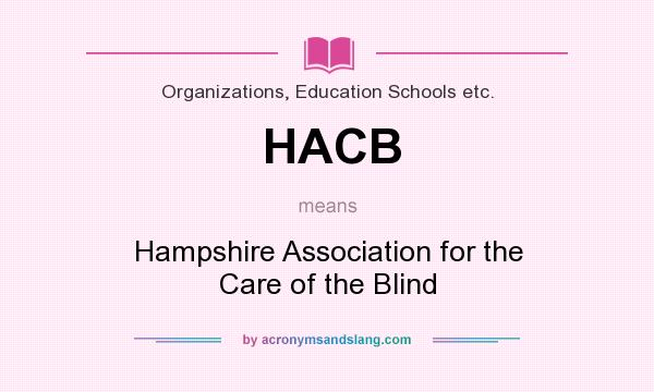 What does HACB mean? It stands for Hampshire Association for the Care of the Blind