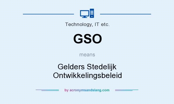 What does GSO mean? It stands for Gelders Stedelijk Ontwikkelingsbeleid