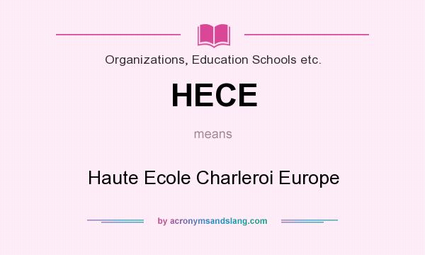 What does HECE mean? It stands for Haute Ecole Charleroi Europe